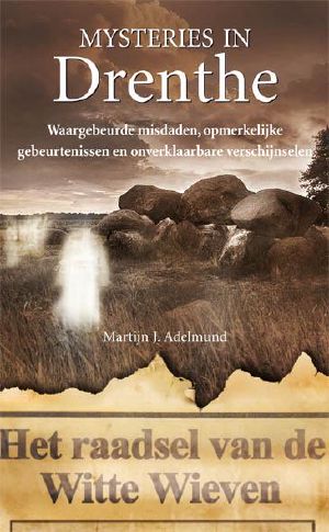 [Lokale geschiedenissen 01] • Mysteries in Drenthe